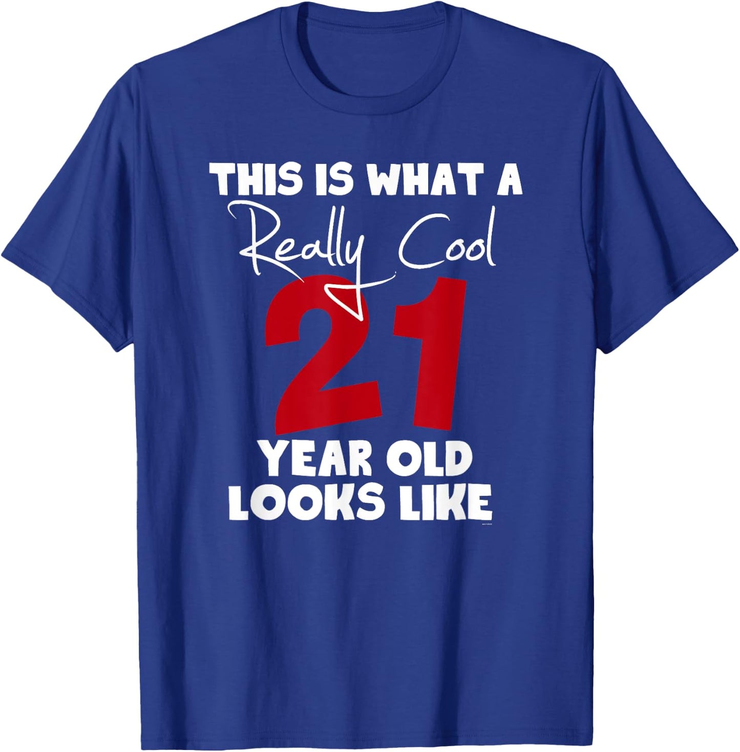 21st Birthday Gift or her shirt T-Shirt - T-Shirt | Royal
