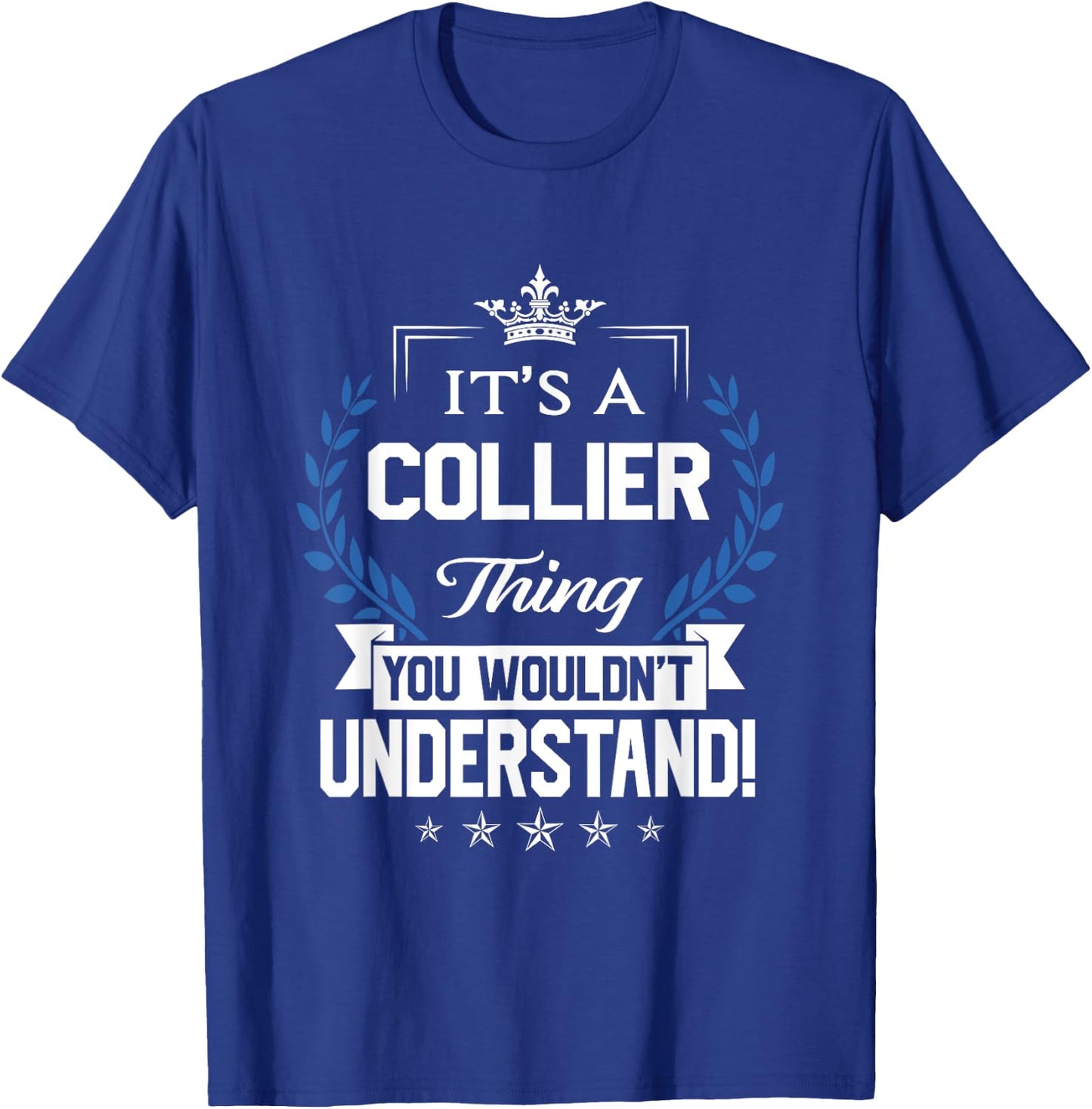 Collier Name - Collier Thing Name You Wouldn't Understand T-Shirt - T-Shirt | Royal