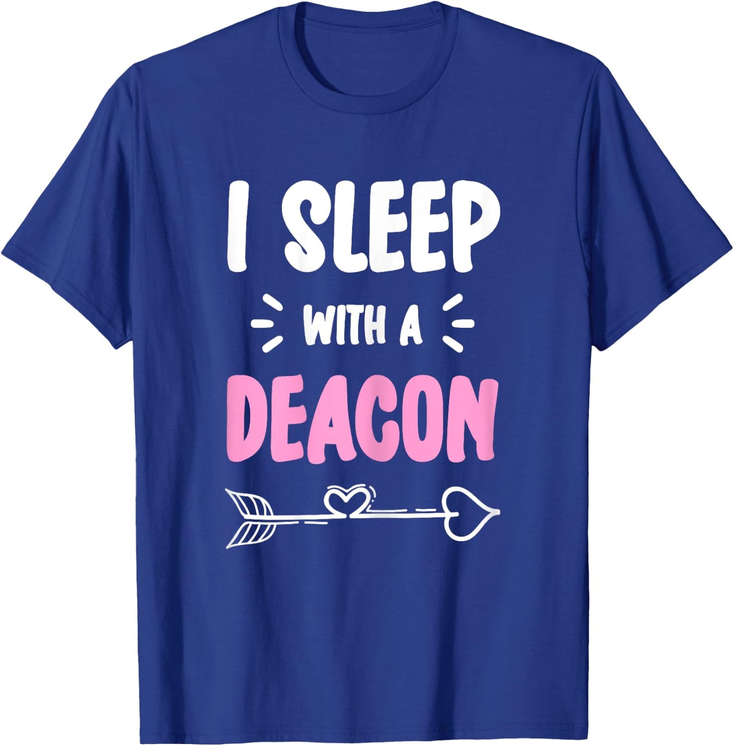 I Sleep With The Deacon Church Official T-Shirt - T-Shirt | Royal