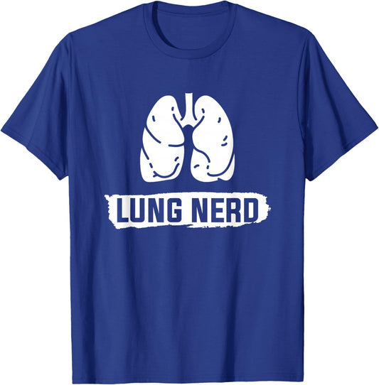 Lung Nerd Pulmonology Pulmonologist T-Shirt - T-Shirt | Royal