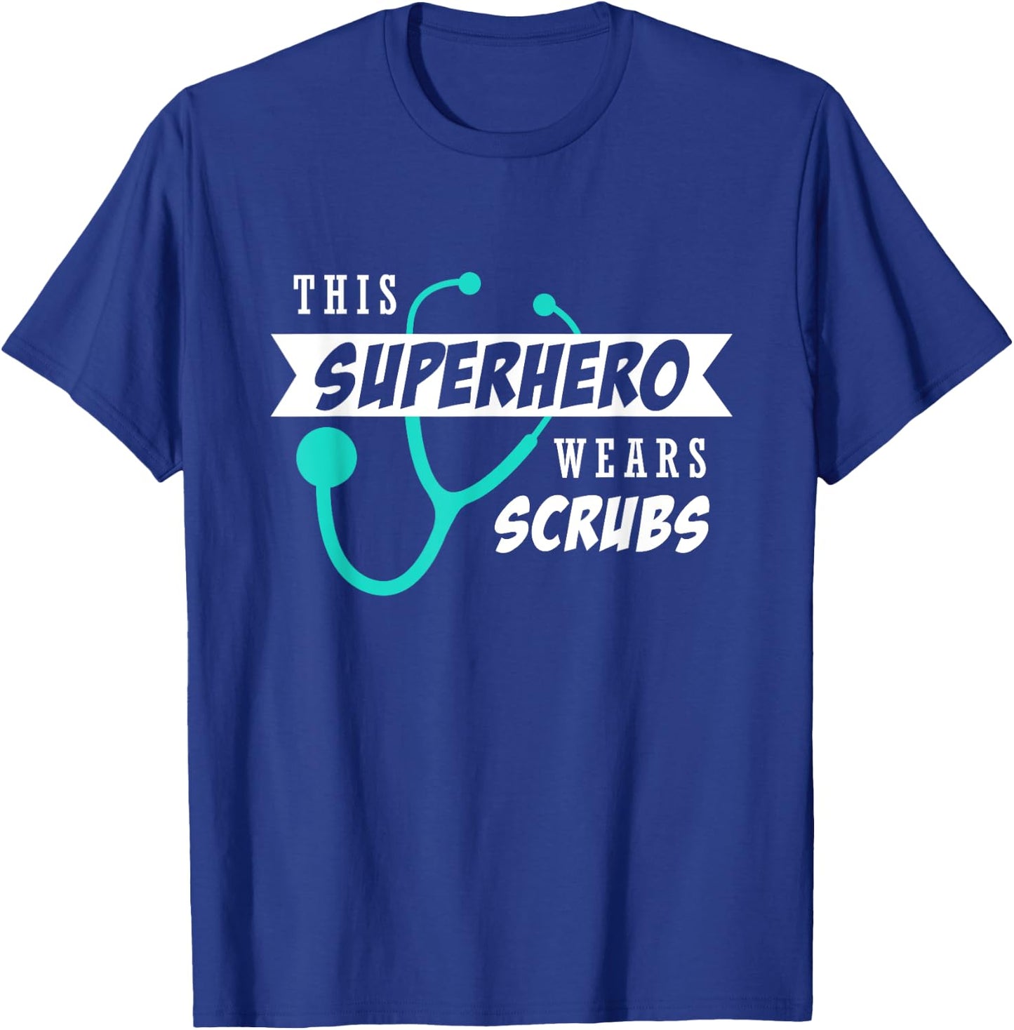 This Superhero Wears Scrubs Doctor Nurses Week Gift T-Shirt - T-Shirt | Royal