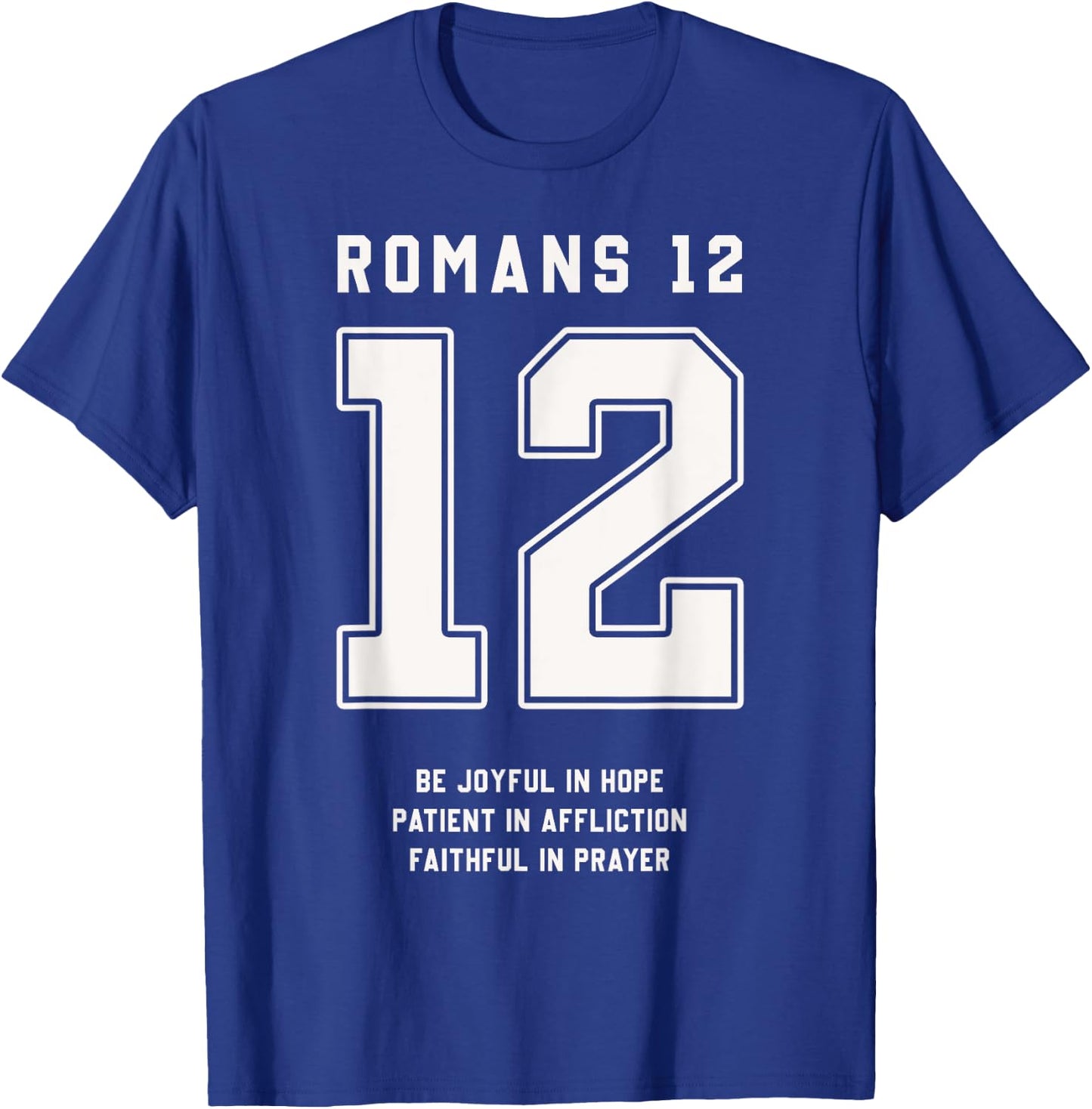 Romans 12:12 Bible Verse Team Sports Jersey Christian T-Shirt - T-Shirt | Royal