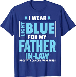 I wear Light Blue For My Father In Law Prostate Cancer T-Shirt - T-Shirt | Royal