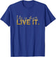Life is short - Live it T-Shirt - T-Shirt | Royal