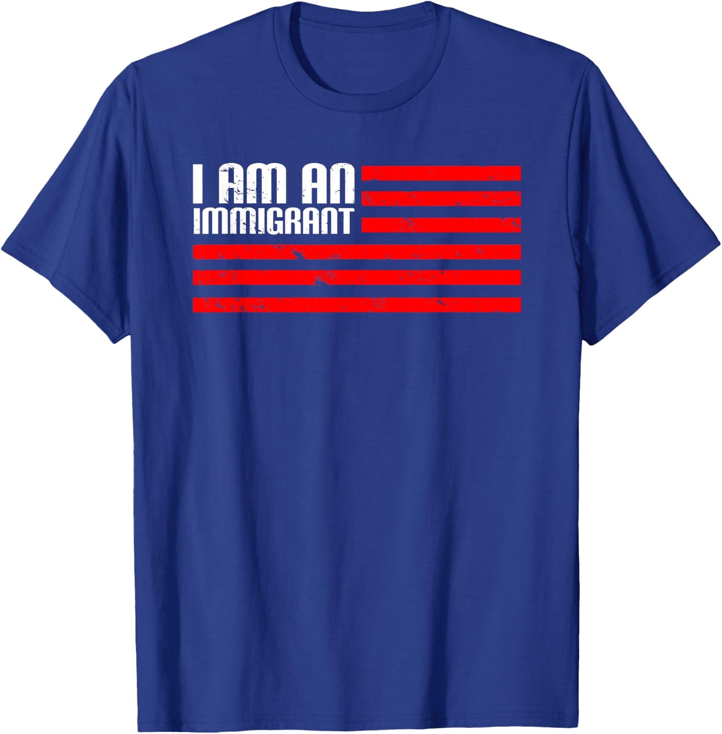 I Am An Immigrant T-Shirt - T-Shirt | Royal