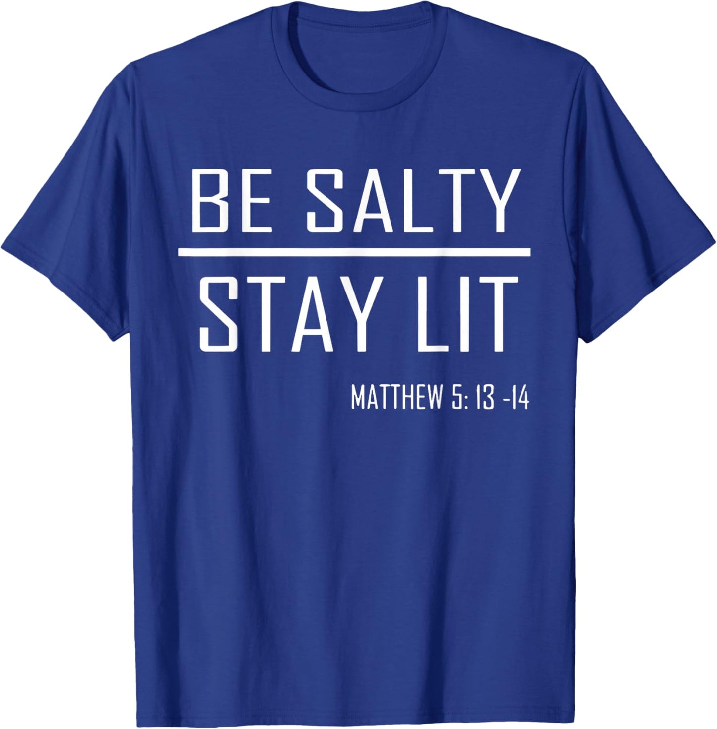 Retro Be Salty Stay Lit Matthew 5:13-14 Christian Women Men T-Shirt - T-Shirt | Royal