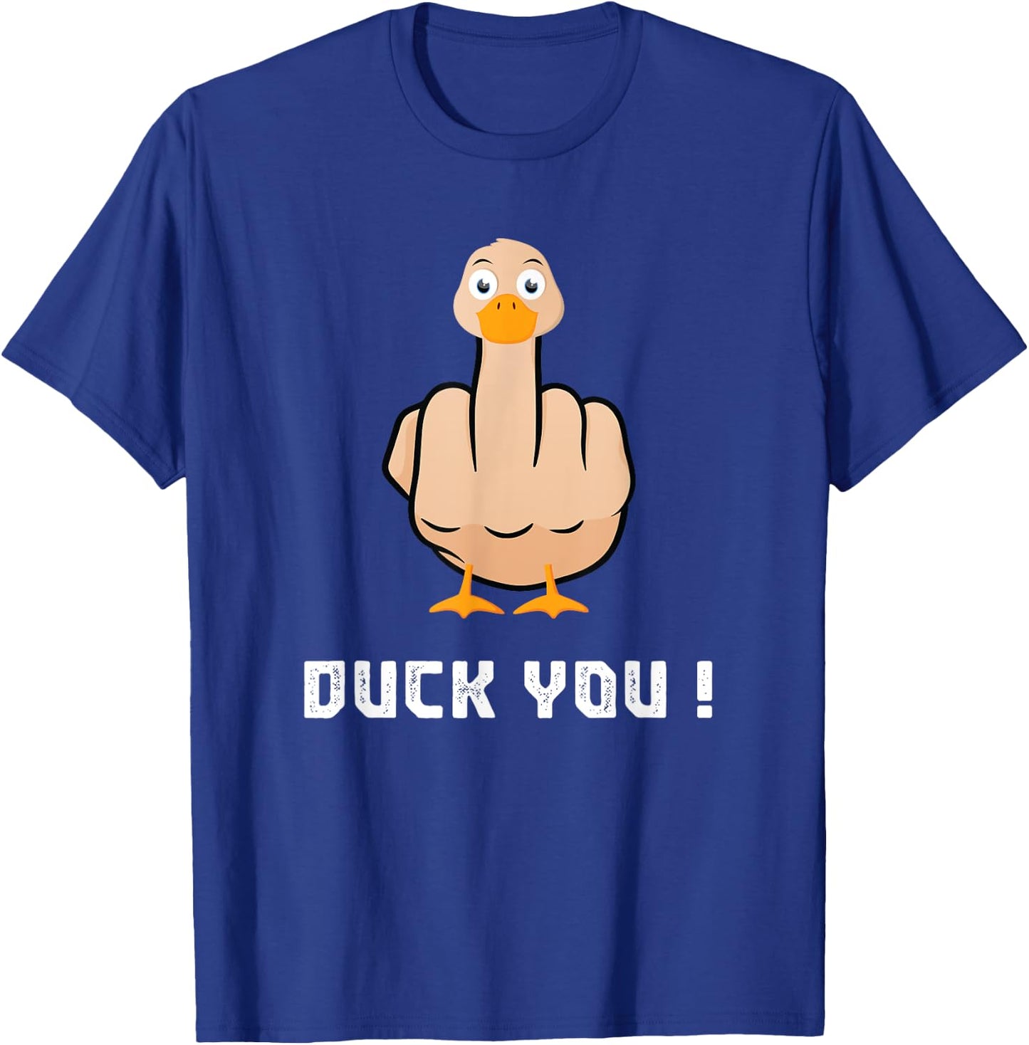 Duck You Duck Lover Flipping Bird Quack Duckies Sarcasm T-Shirt - T-Shirt | Royal