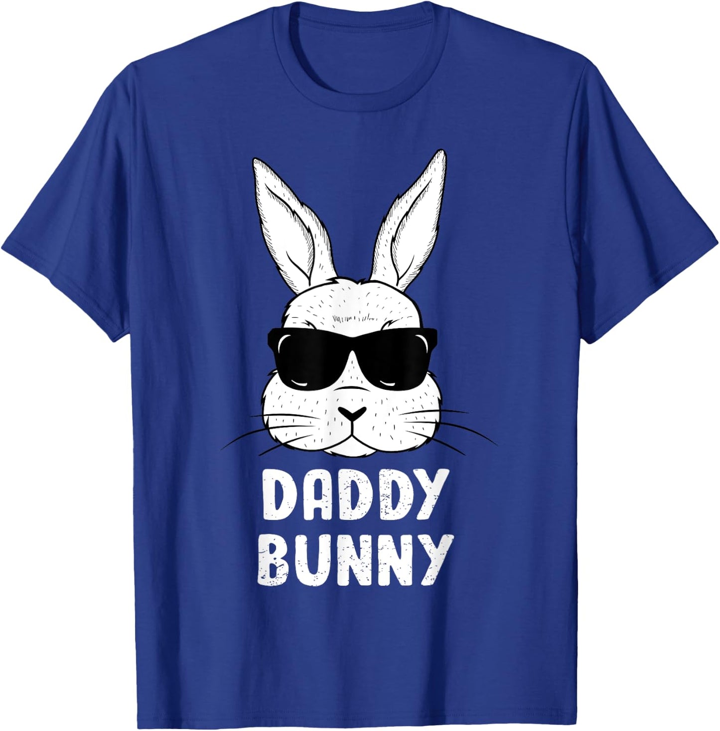 Daddy Bunny Ears Sunglasses Easter Day Dad Rabbit Funny T-Shirt - T-Shirt | Royal