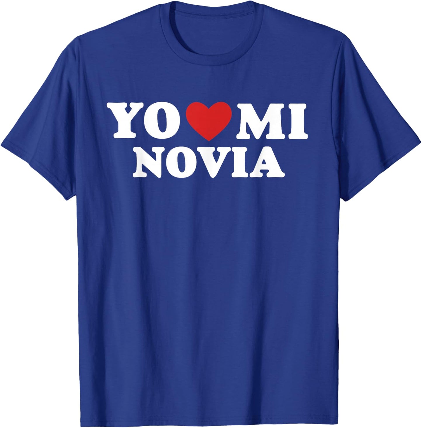 Yo Amo A Mi Novia Heart Love Latino T-Shirt - T-Shirt | Royal