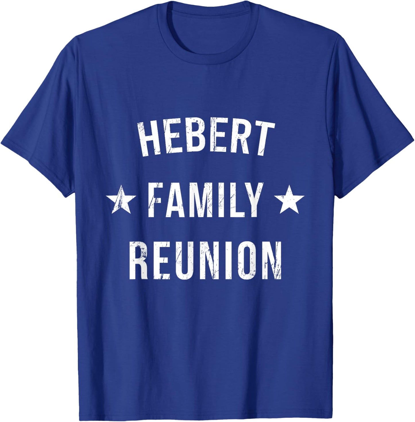 HEBERT Family Reunion Matching Squad First Last Name T-Shirt - T-Shirt | Royal