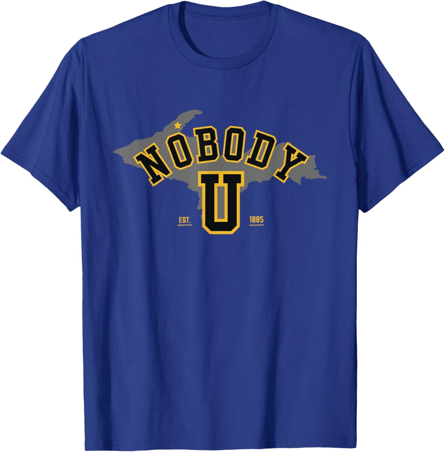 Nobody U - Michigan Team Michigan Nobody U T-Shirt - T-Shirt | Royal
