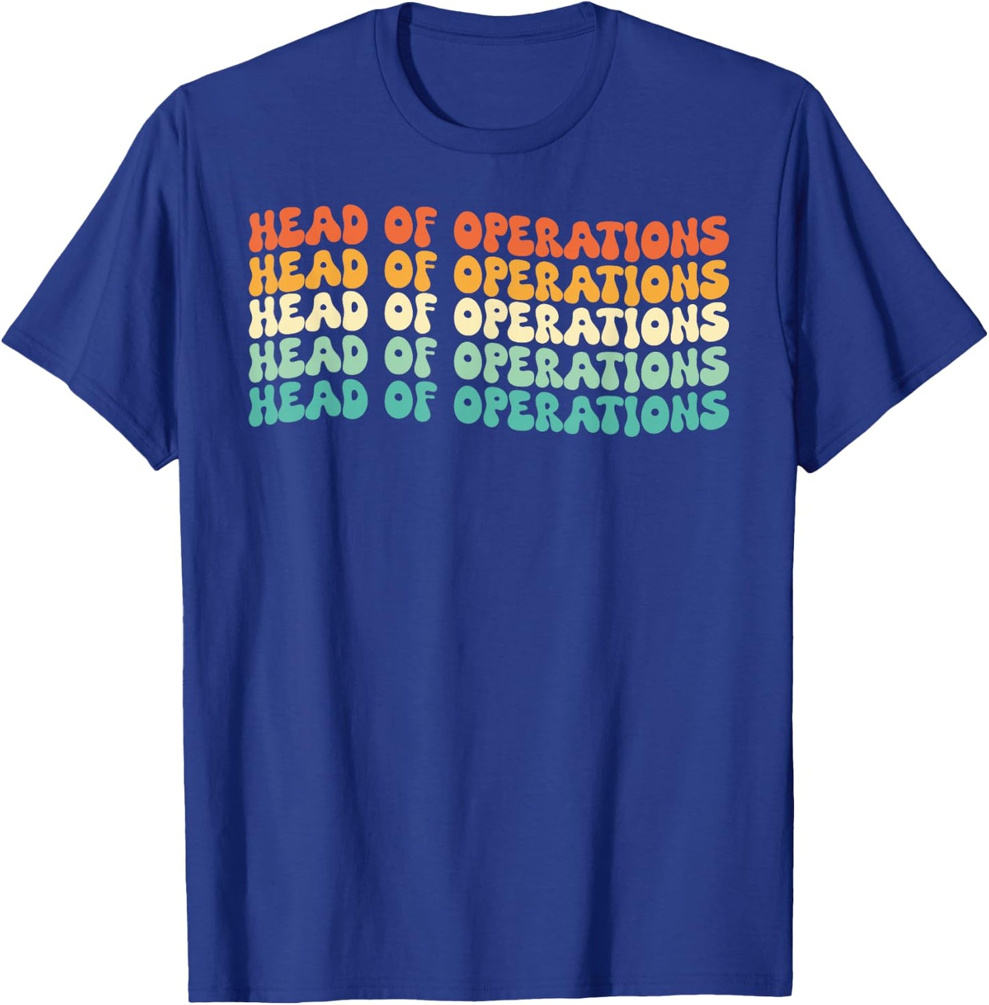 Groovy Head Of Operations Job Title T-Shirt - T-Shirt | Royal