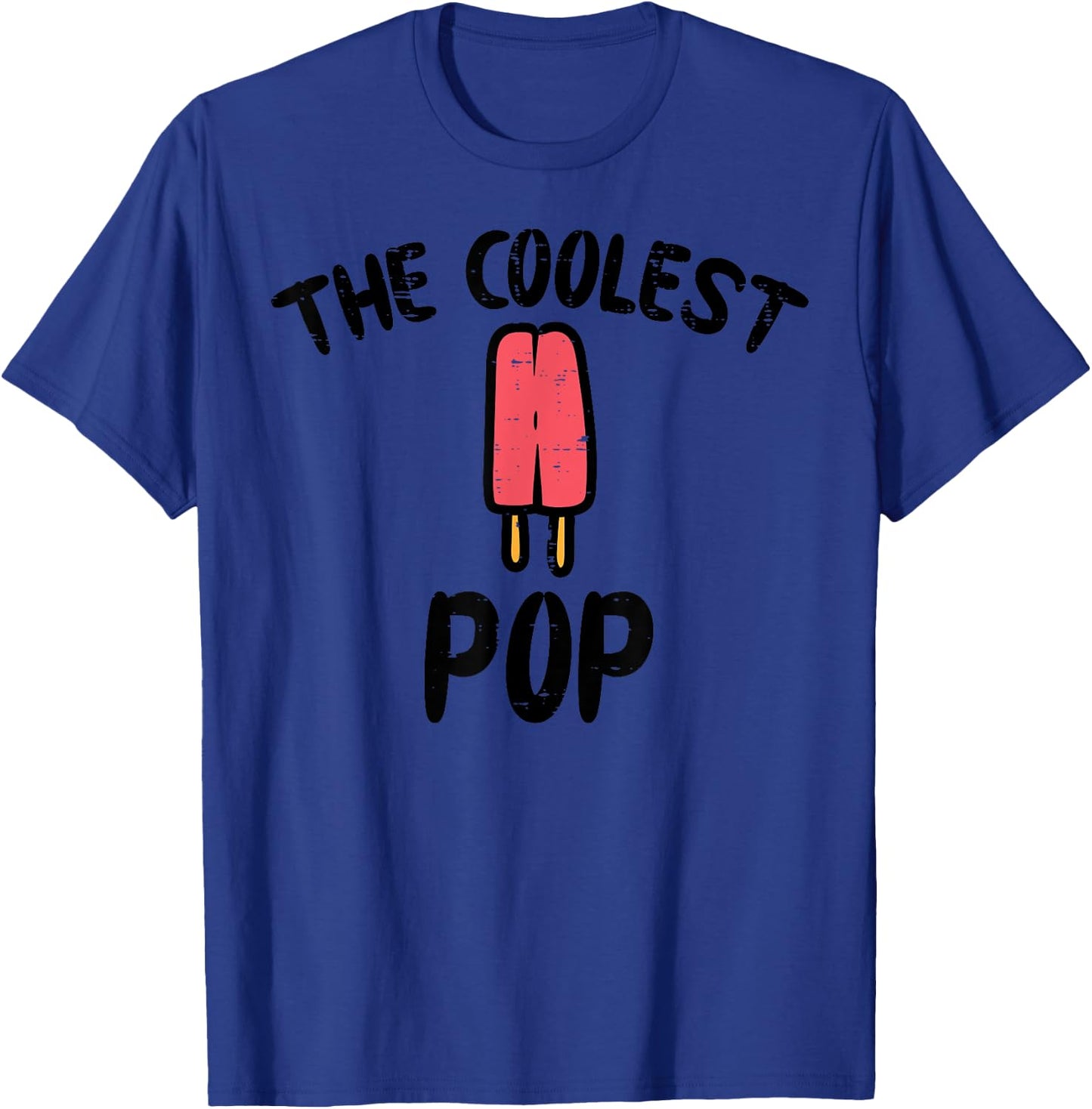 Fathers Day The Coolest Pop Popsicle Ice Cream Grandpa Dad T-Shirt - T-Shirt | Royal