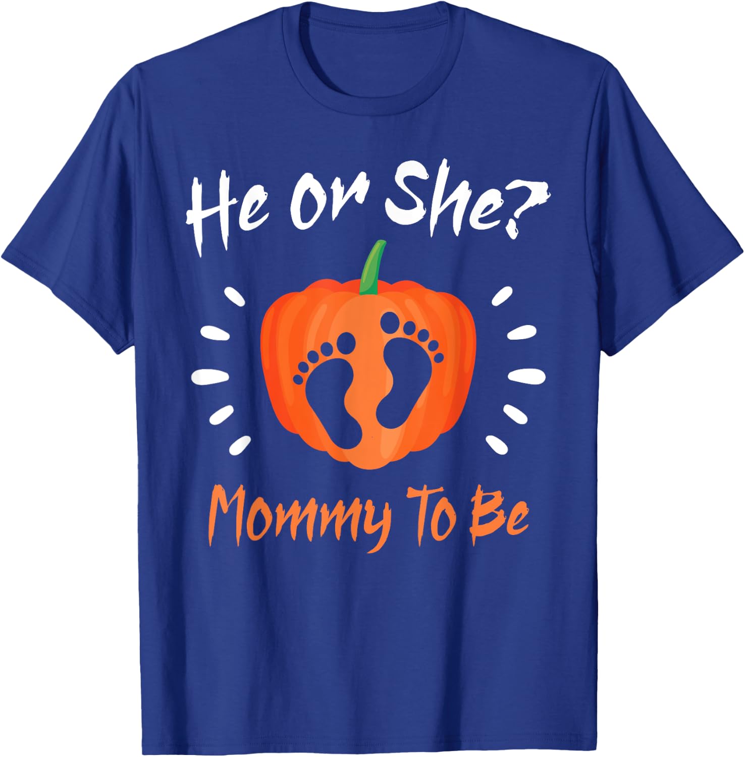 Halloween Gender Reveal He or She MOMMY To Be Pumpkin T-Shirt - T-Shirt | Royal