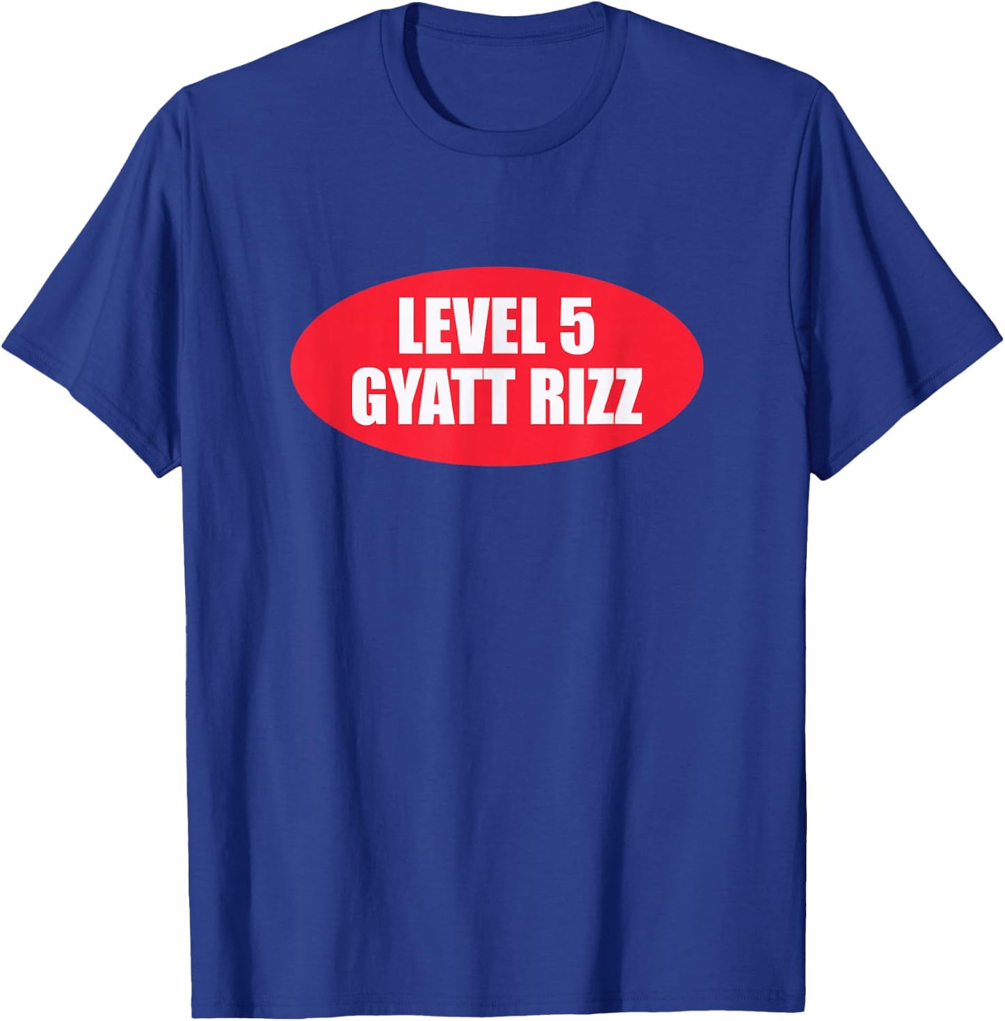 Level 5 Gyatt Rizz Gen Z Gen Alpha Slang Meme Line T-Shirt - T-Shirt | Royal