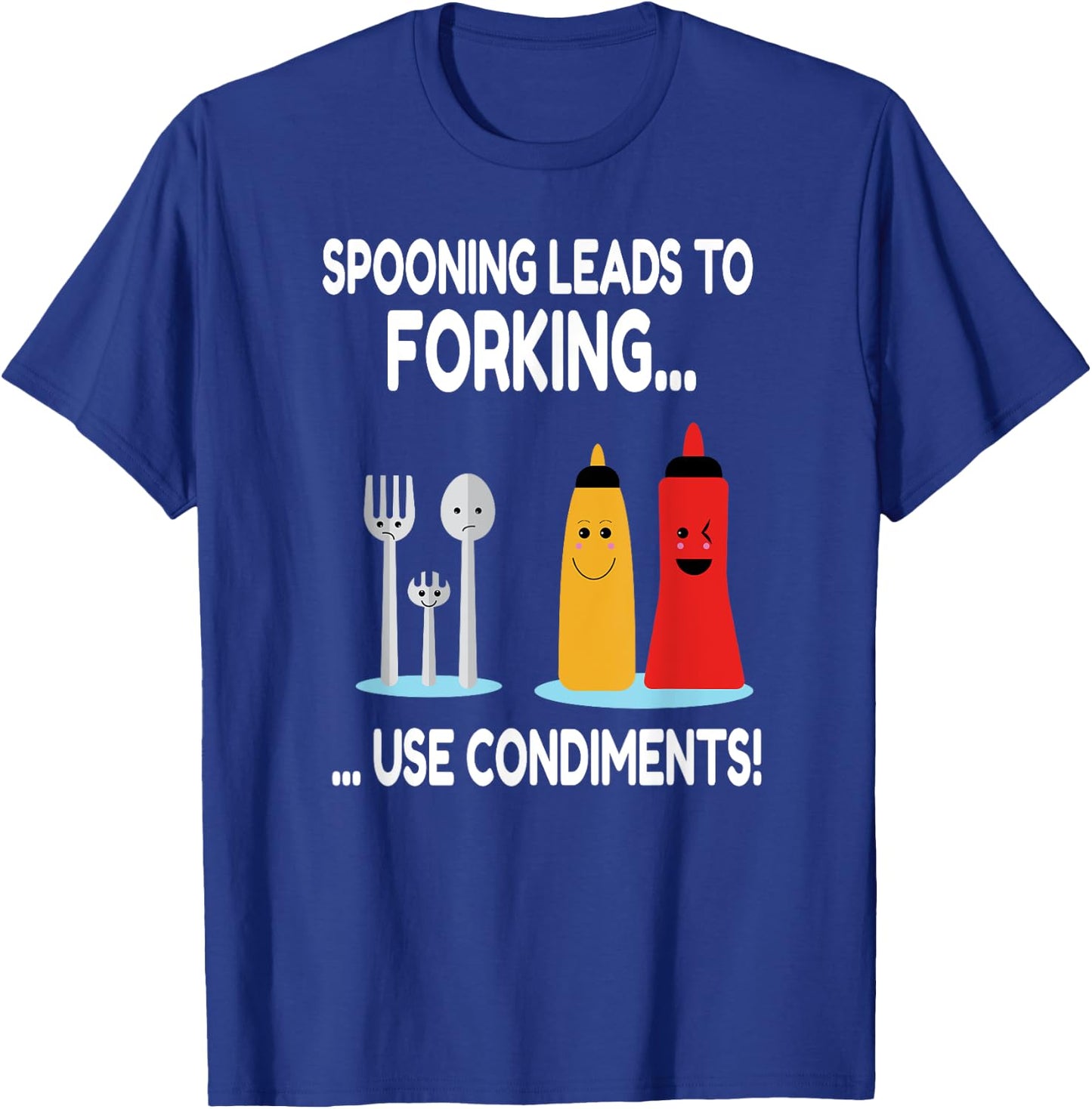 Spooning Leads To Forking Funny Adult Innuendo Gift T-Shirt - T-Shirt | Royal