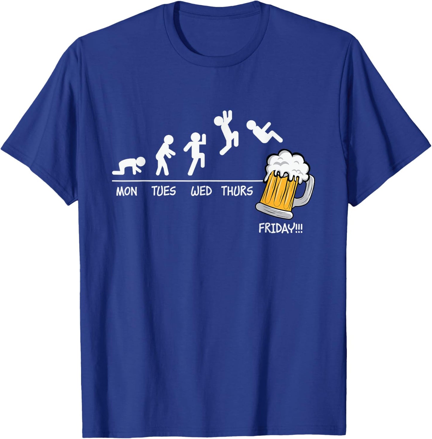 Monday Tuesday Wednesday Thursday Friday Funny Beer Drinking T-Shirt - T-Shirt | Royal