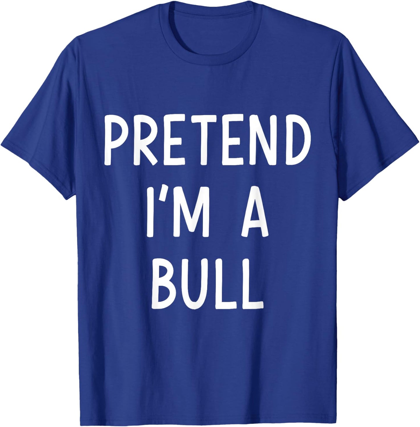 Pretend Im a bull easy lazy costume for halloween party T-Shirt - T-Shirt | Royal