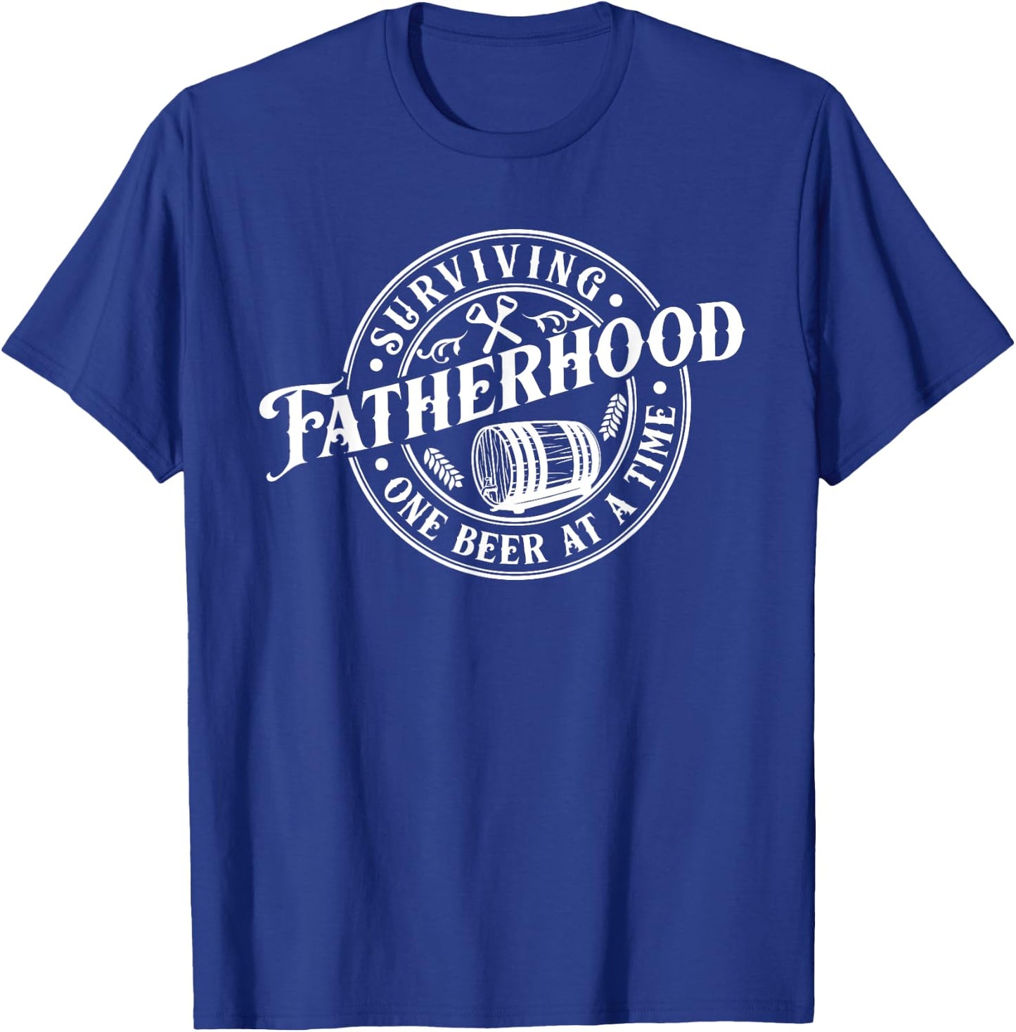 Surviving Fatherhood One Beer At A Time Dad Father's Day T-Shirt - T-Shirt | Royal
