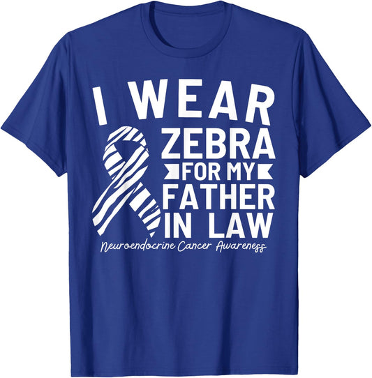 I Wear Zebra For My Father In Law Neuroendocrine Cancer T-Shirt - T-Shirt | Royal