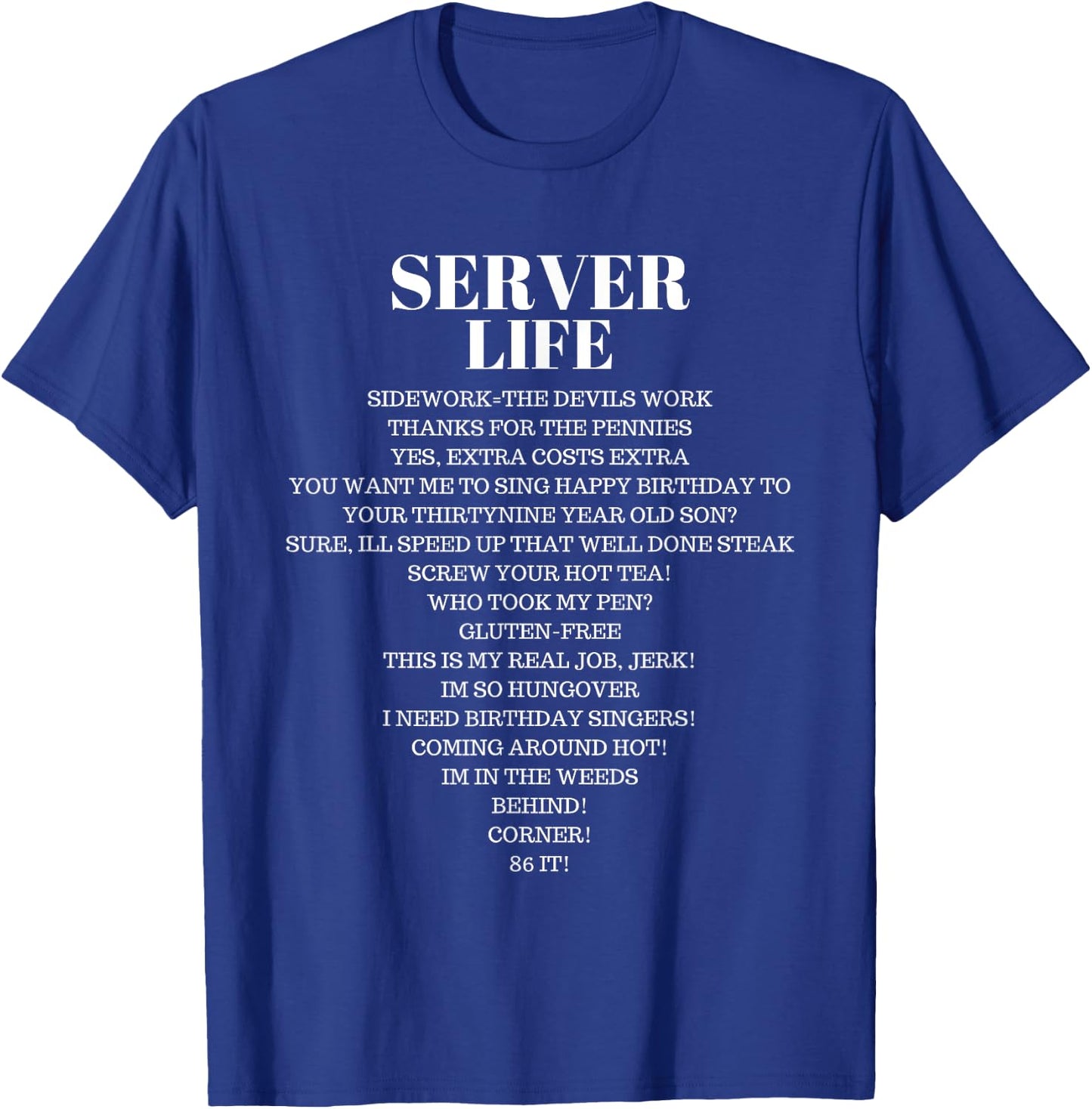 Waiter Waitress Restaurant Men Women Serve Funny T Shirt T-Shirt - T-Shirt | Royal