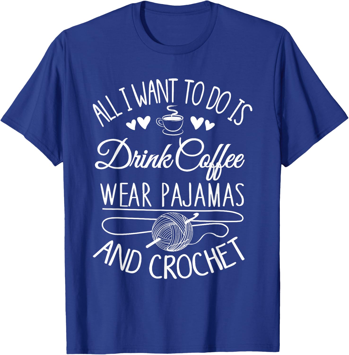 Crochet Saying Shirts- I Love Crochet Shirt T-Shirt - T-Shirt | Royal