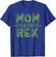 Momsaurus T rex Dinosaur Funny Mom Saurus Matching Family T-Shirt - T-Shirt | Royal