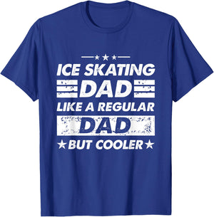 Ice Skating Dad Like A Regular Dad Funny Ice Skating T-Shirt - T-Shirt | Royal
