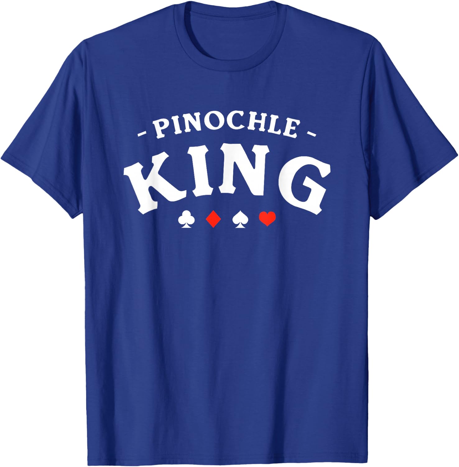 Pinochle King Card Game T-Shirt - T-Shirt | Royal