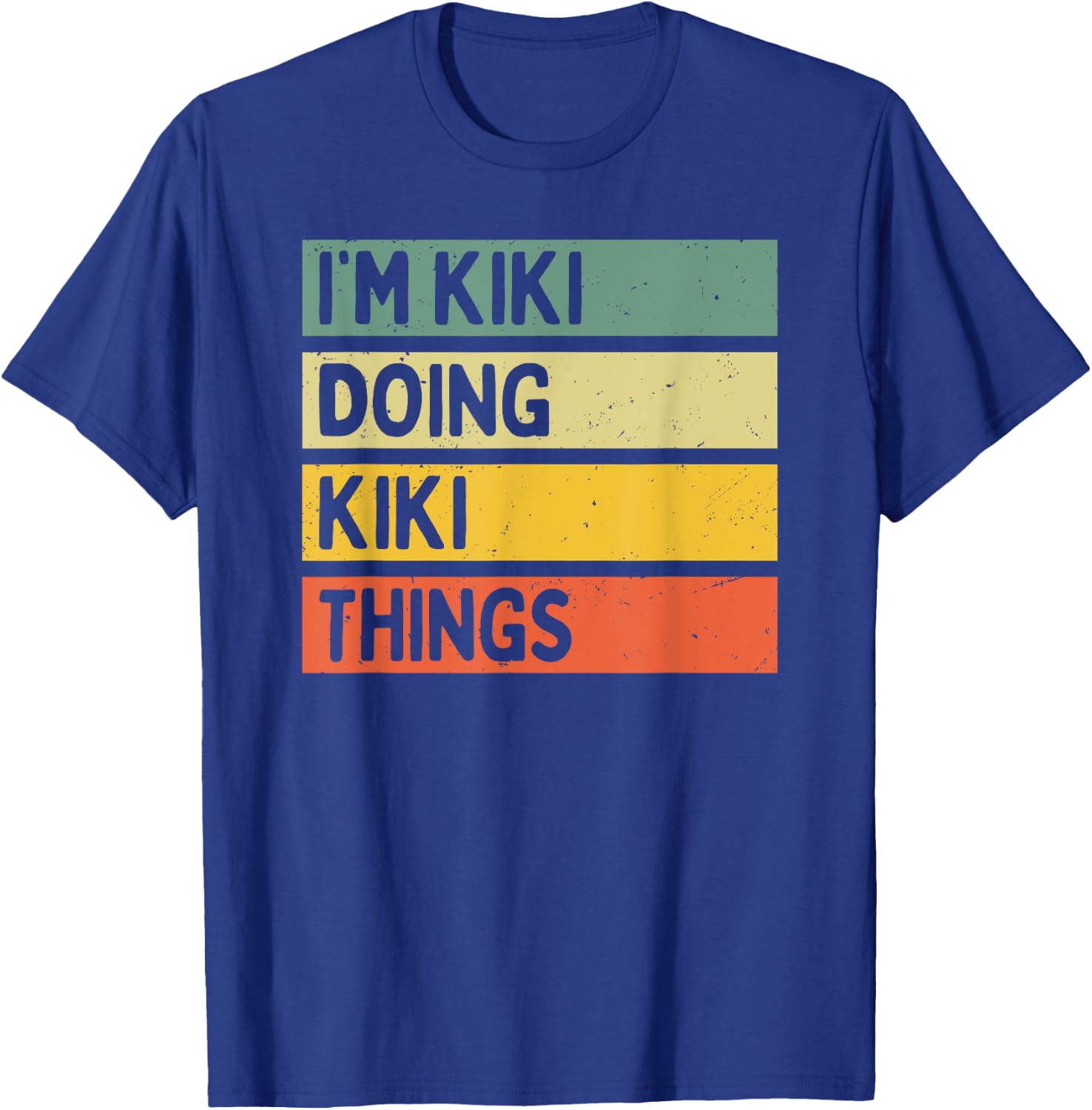 I'm Kiki Doing Kiki Things Funny Personalized Quote T-Shirt - T-Shirt | Royal