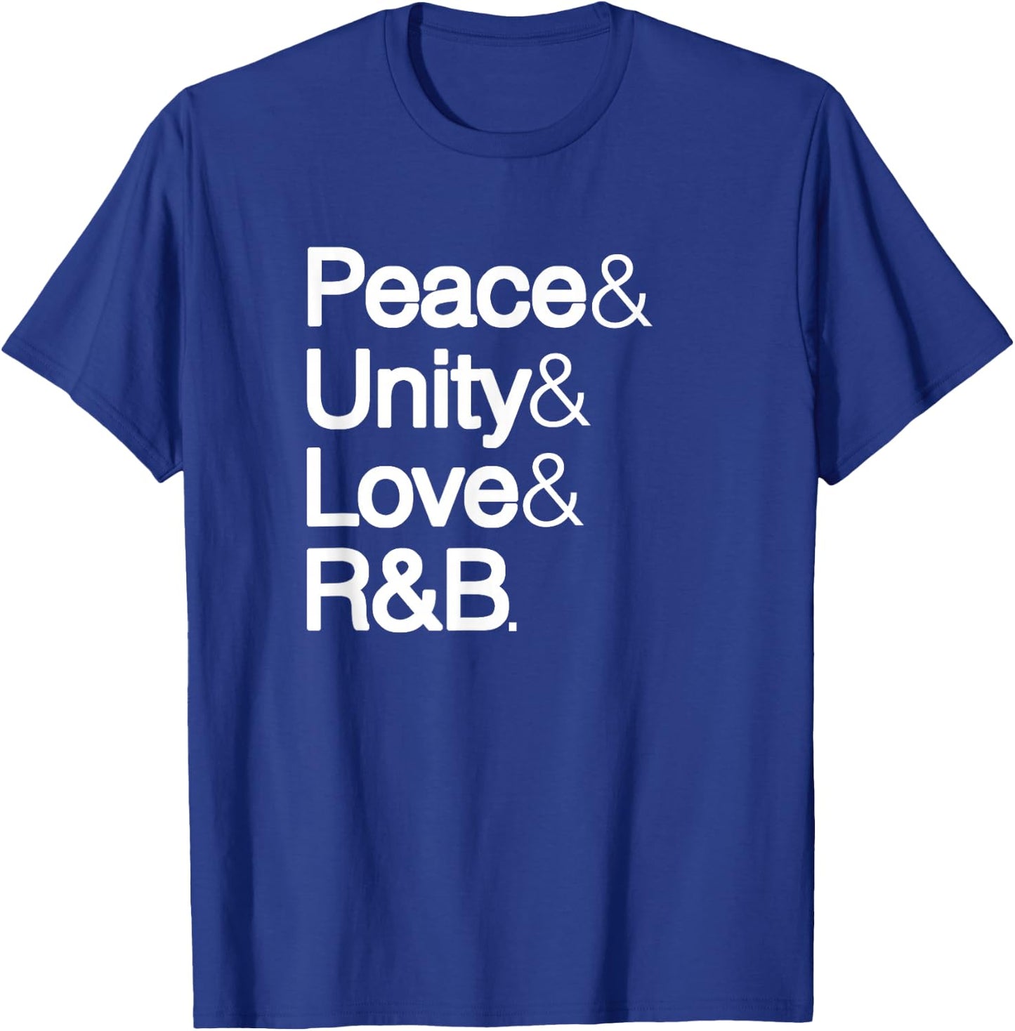 Peace Unity Love & R&B RnB Soul Music Lovers T-Shirt - T-Shirt | Royal