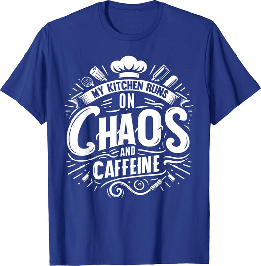 My Kitchen runs on Chaos and Caffeine Chef T-Shirt - T-Shirt | Royal