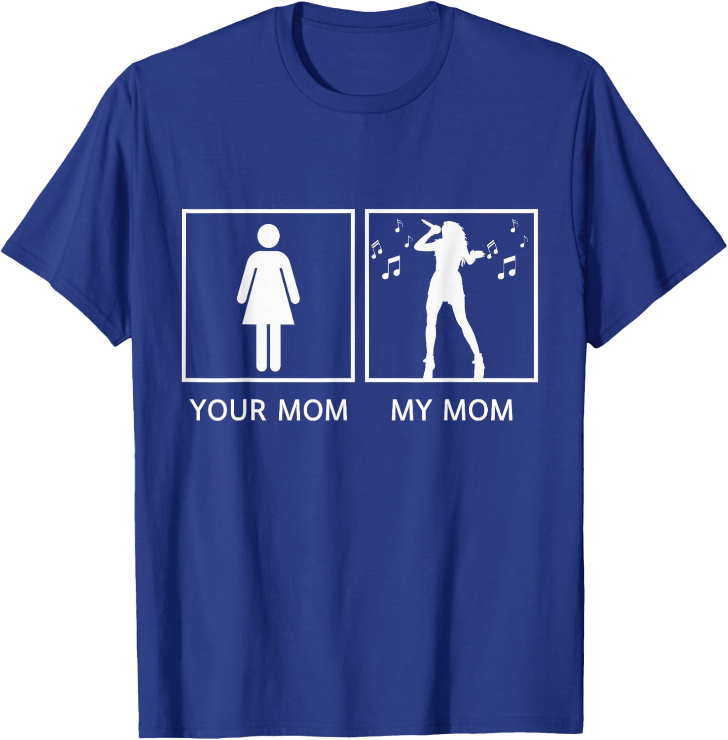 Your Mom My Mom, Lead Singer Mom T-Shirt - T-Shirt | Royal