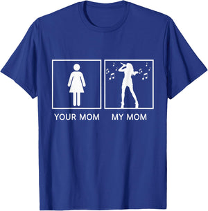Your Mom My Mom, Lead Singer Mom T-Shirt - T-Shirt | Royal