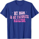 Real Estate Agent My Mom Is My Favorite Realtor Mother T-Shirt - T-Shirt | Royal