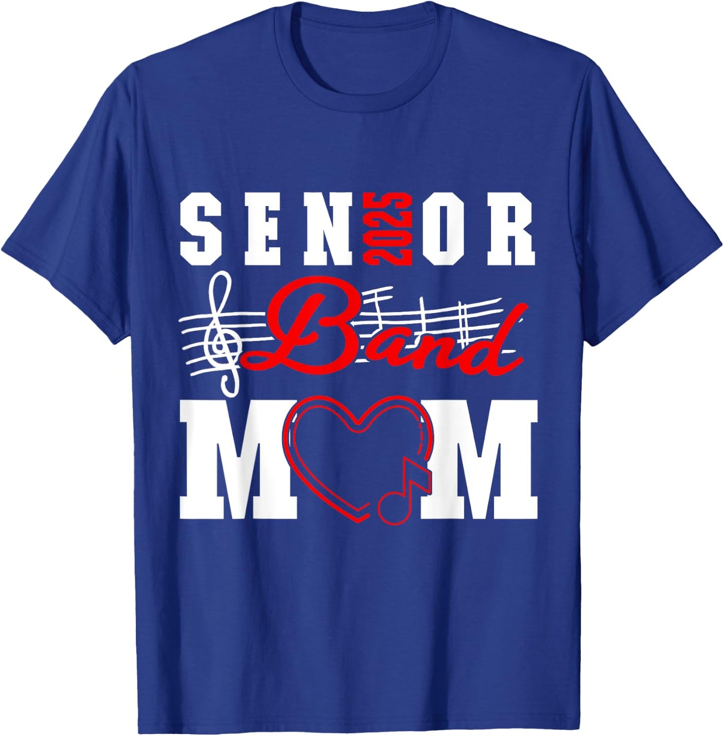 Senior Band Mom 2025 Marching Band Parent Class of 2025 T-Shirt - T-Shirt | Royal