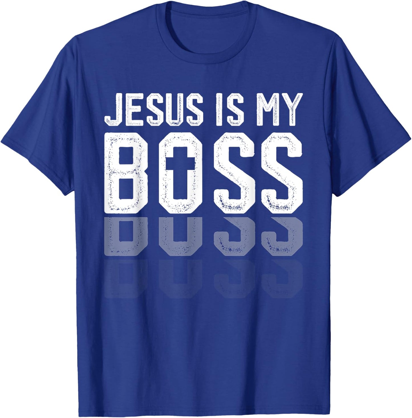 Jesus Is My Boss Christian God Jesus Faith Confidence T-Shirt - T-Shirt | Royal