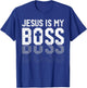 Jesus Is My Boss Christian God Jesus Faith Confidence T-Shirt - T-Shirt | Royal