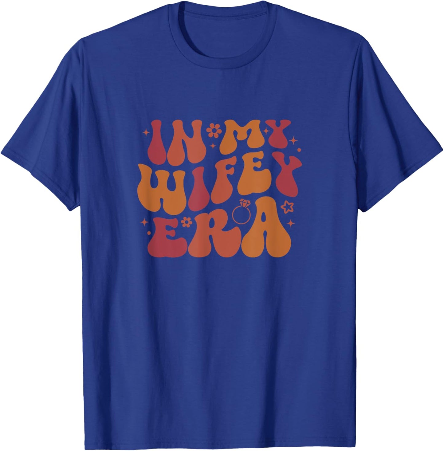 In My Wifey Era Groovy Funny Wife Bride Fiance Engagement T-Shirt - T-Shirt | Royal