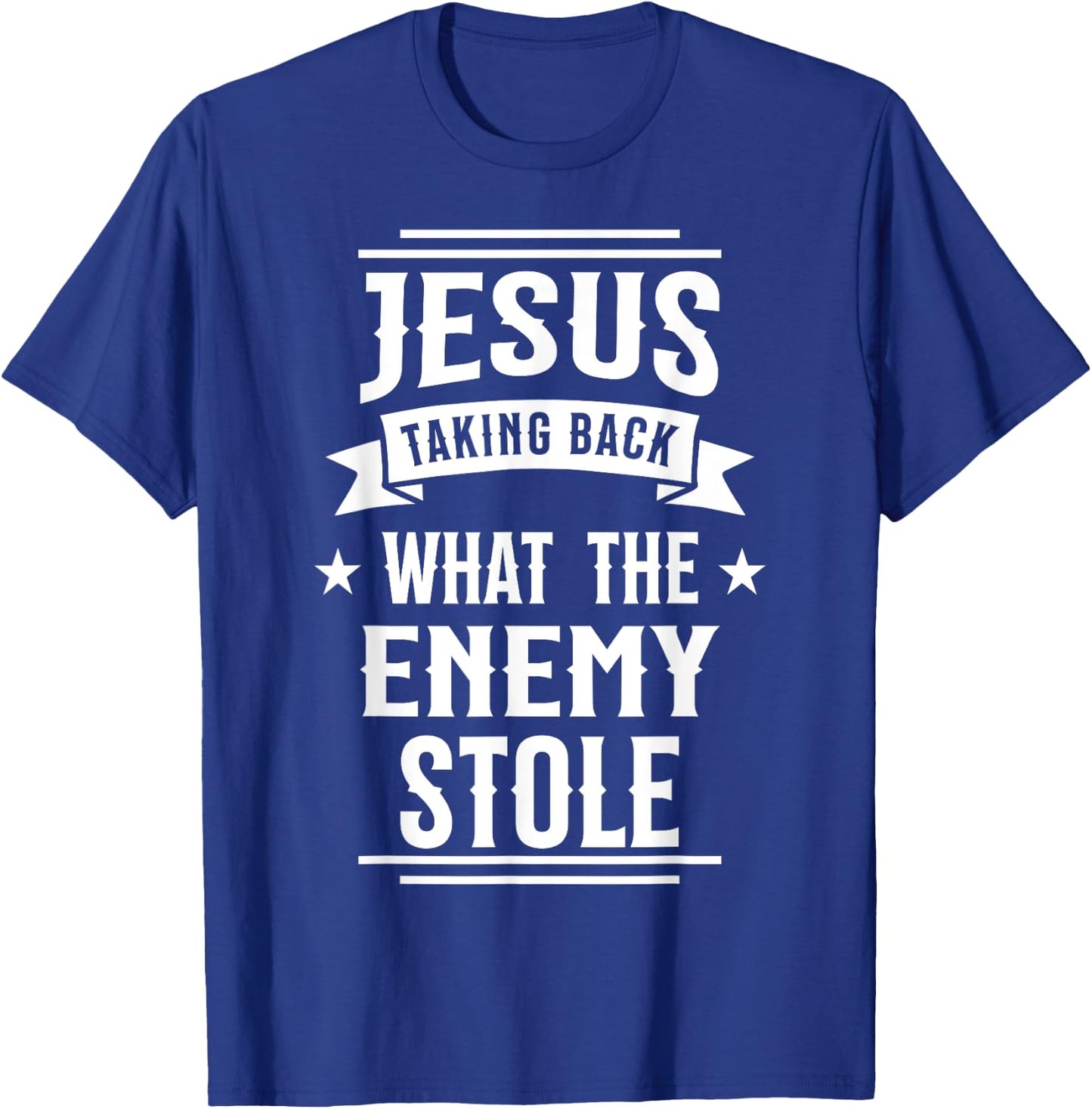 Jesus Taking Back What the Enemy Stole T-Shirt - T-Shirt | Royal
