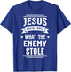 Jesus Taking Back What the Enemy Stole T-Shirt - T-Shirt | Royal