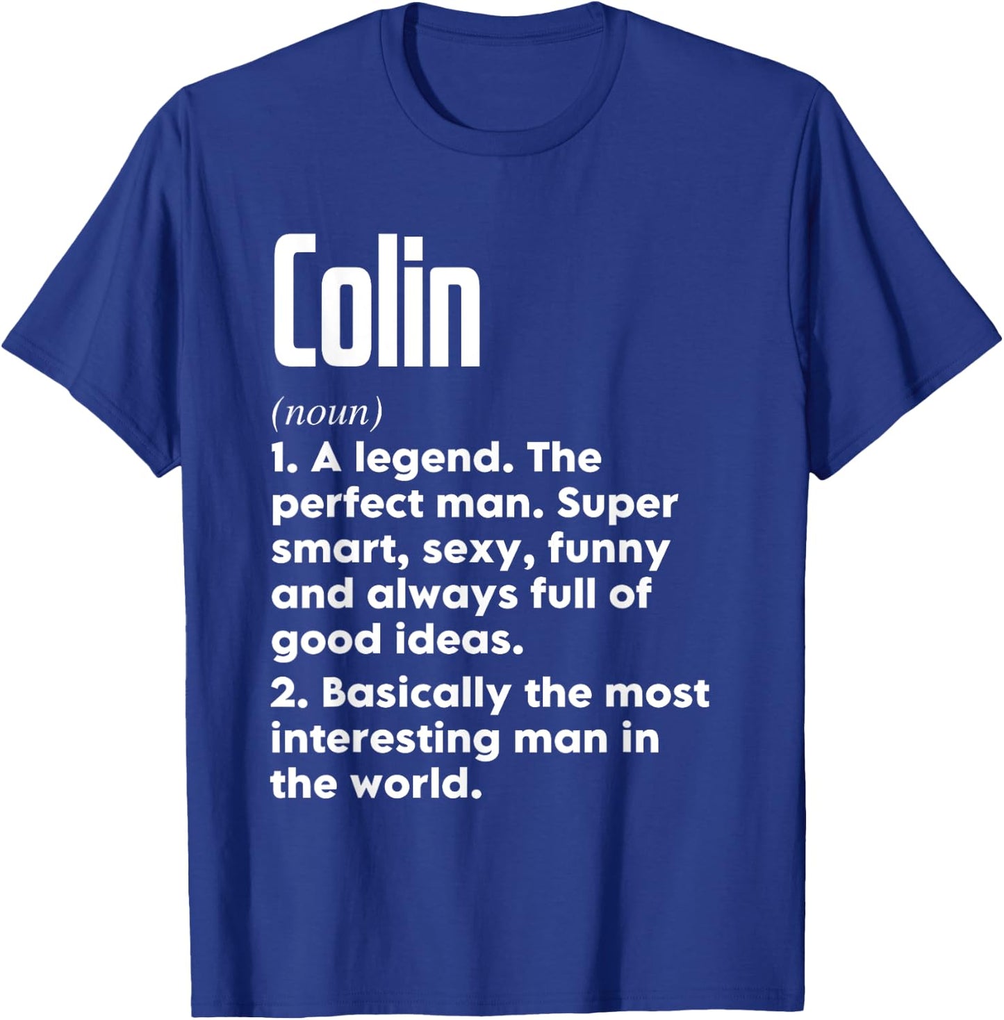 Colin Name Definition Funny Meaning Personalized T-Shirt - T-Shirt | Royal