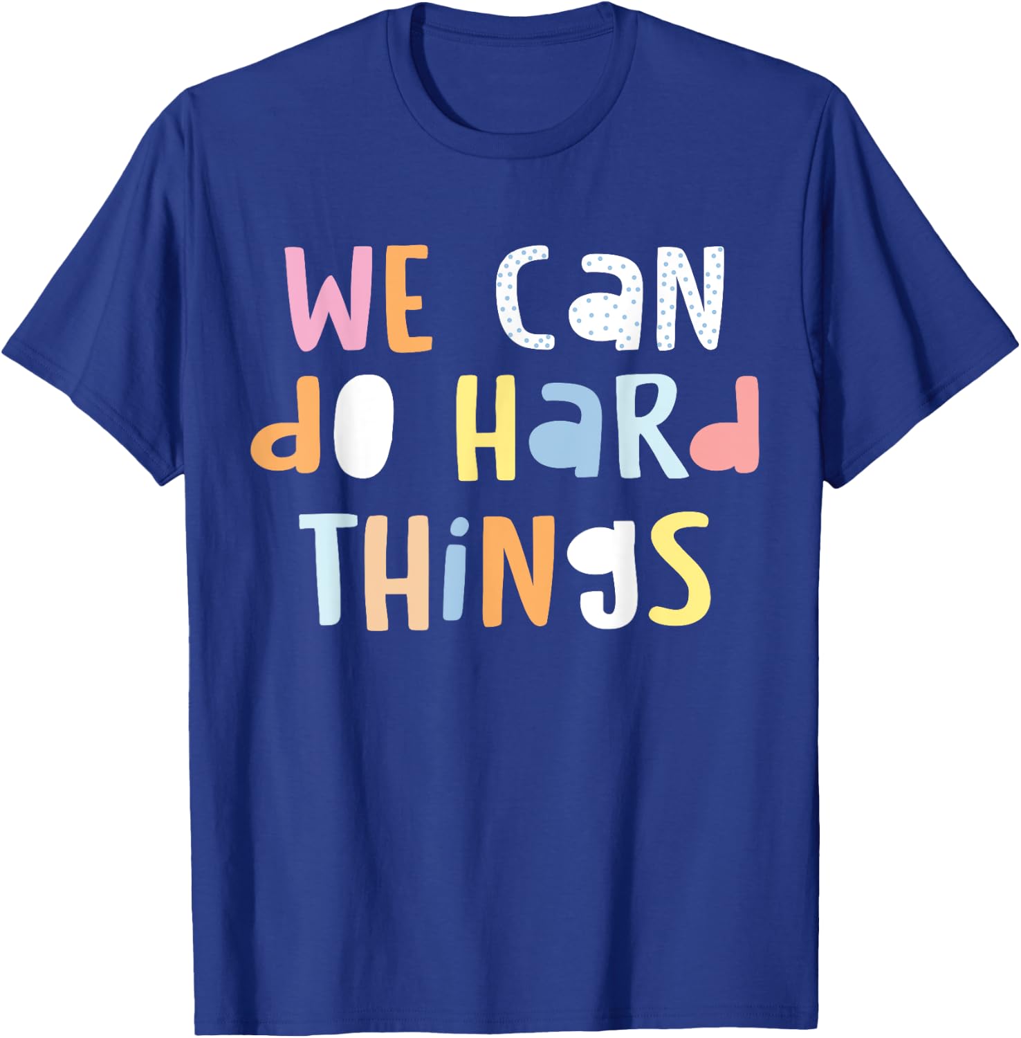 We Can Do Hard-Things Teacher Back to School T-Shirt - T-Shirt | Royal