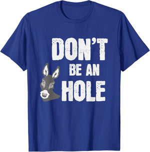 Cool Don't Be An Asshole Shirt Farm Lovers gift T-Shirt - T-Shirt | Royal