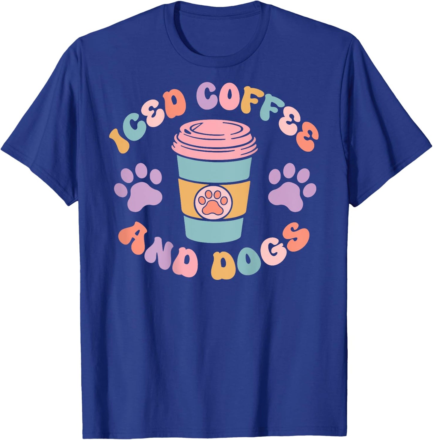 Iced Coffee And Dogs Caffeine Drinker Puppy (On Back) T-Shirt - T-Shirt | Royal
