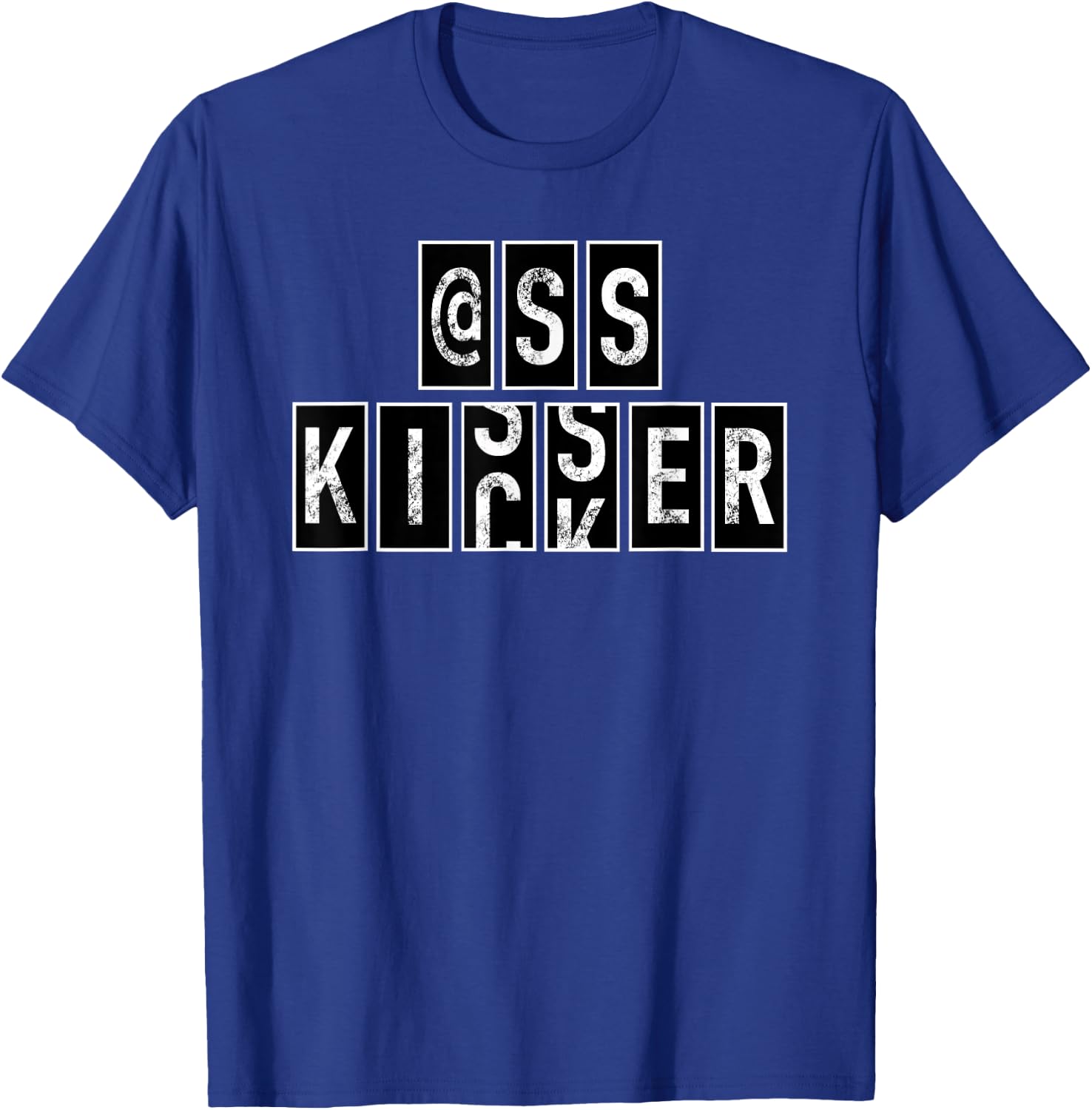 Ass Kisser @ss Butt Kicker Grunge Motivational Odometer T-Shirt - T-Shirt | Royal