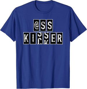 Ass Kisser @ss Butt Kicker Grunge Motivational Odometer T-Shirt - T-Shirt | Royal