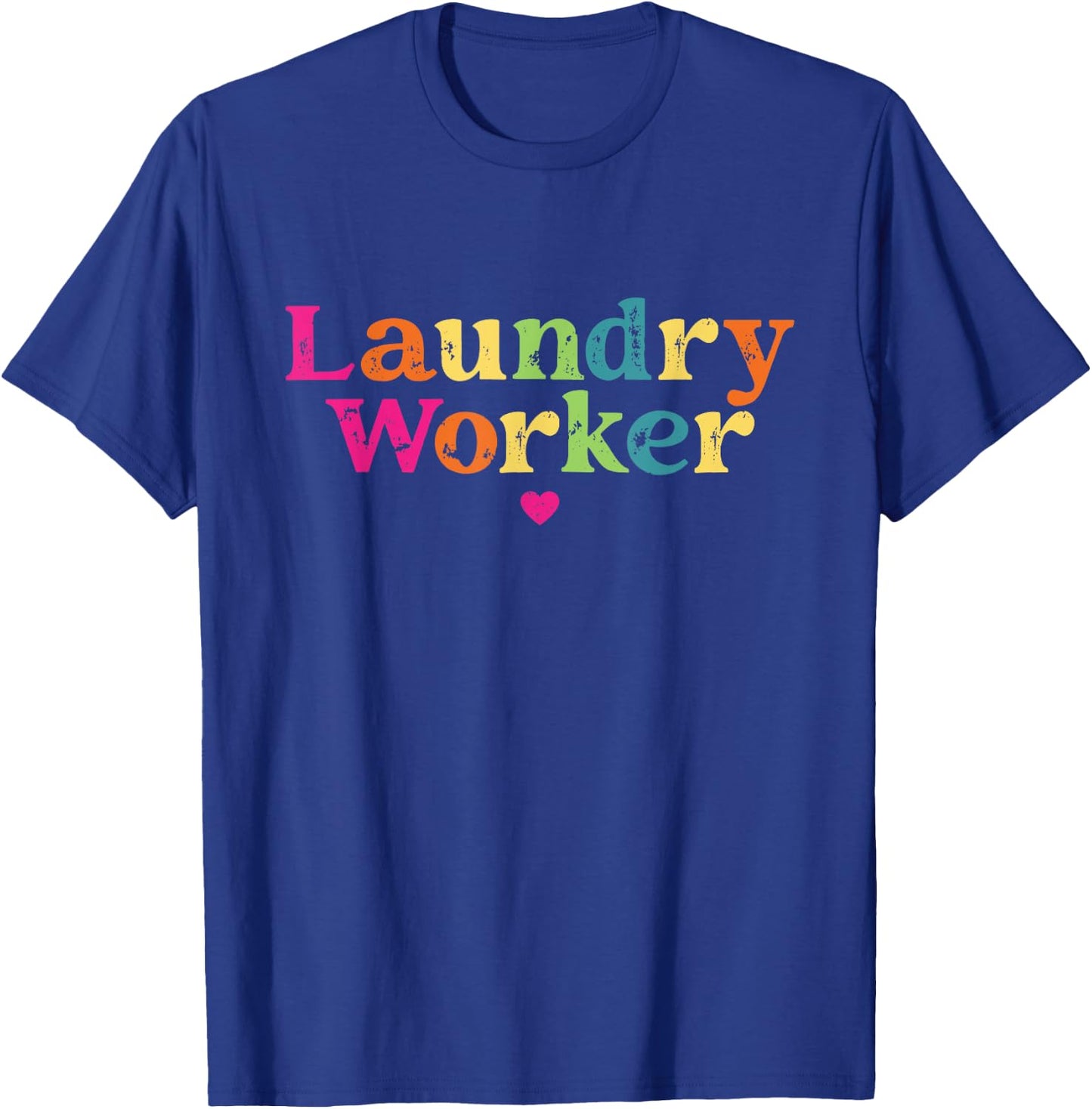 Laundry Worker Appreciation Week Healthcare Men T-Shirt - T-Shirt | Royal