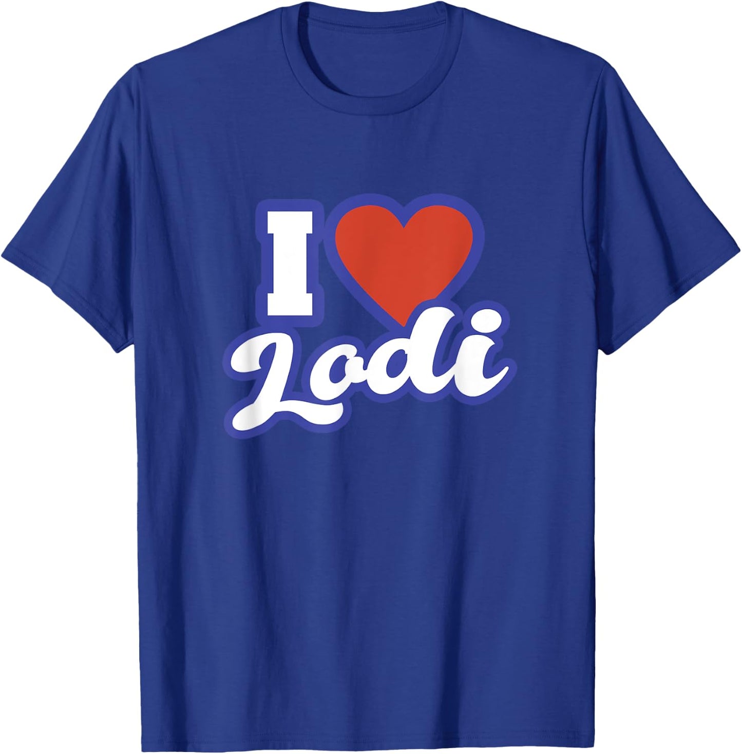 I Love Lodi T-Shirt - T-Shirt | Royal