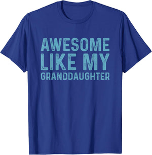 Awesome Like My Granddaughter T-Shirt - T-Shirt | Royal